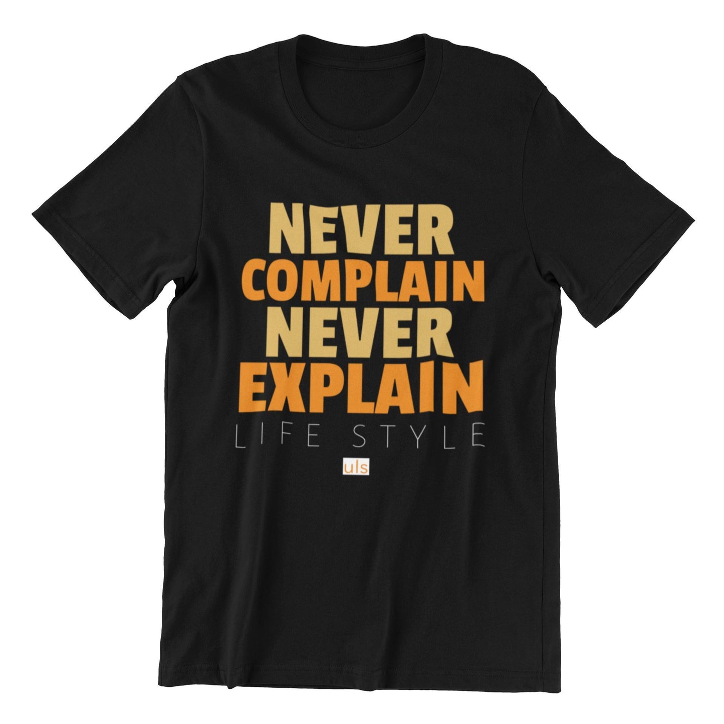 Never complain