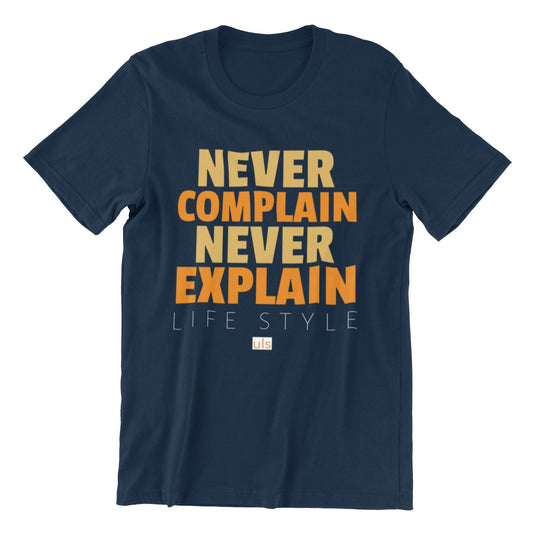 Never complain