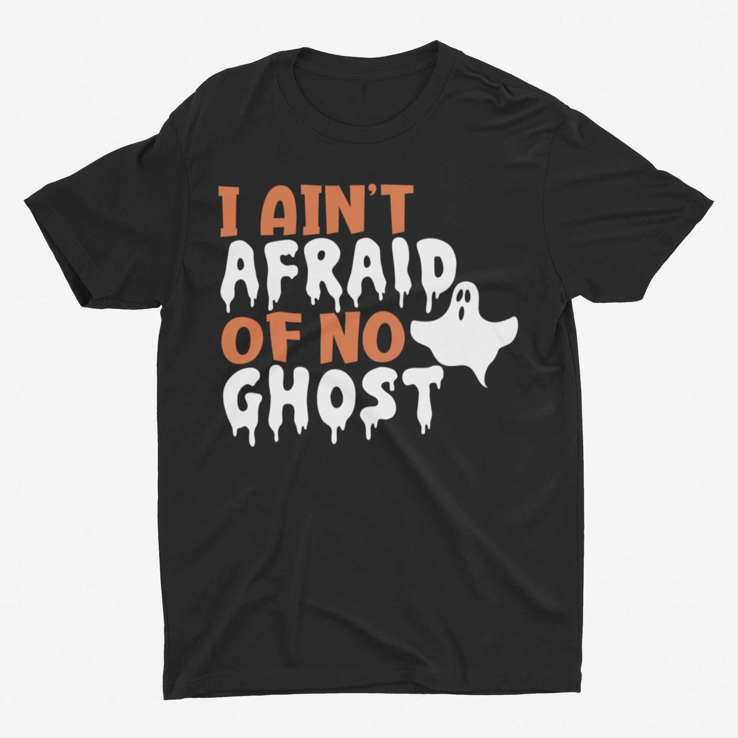 I Ain't afriad of no ghost